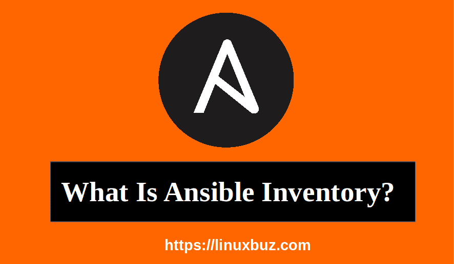 what-is-ansible-inventory-and-how-it-works-linuxbuz