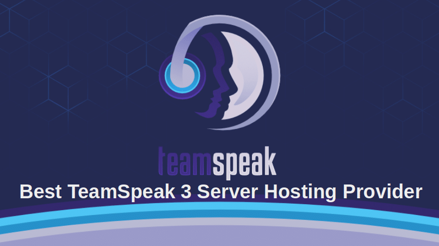 4 Best TeamSpeak 3 Hosting Provider - LinuxBuz