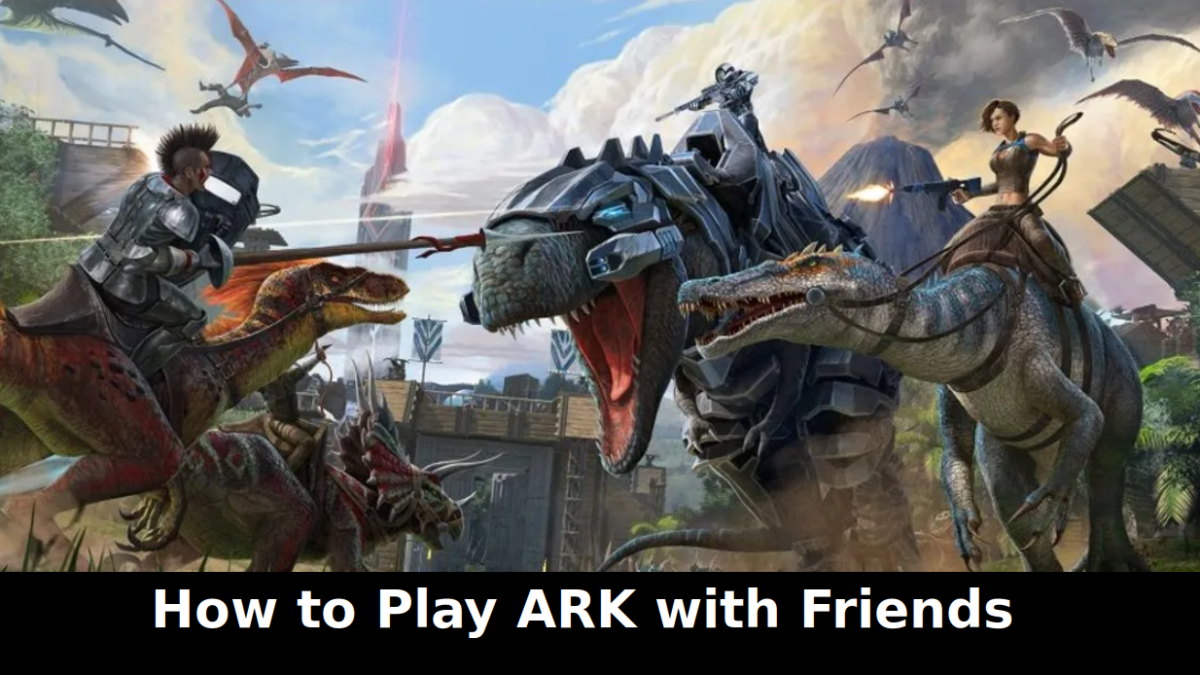 How to Play ARK Survival Evolved with Friends - LinuxBuz