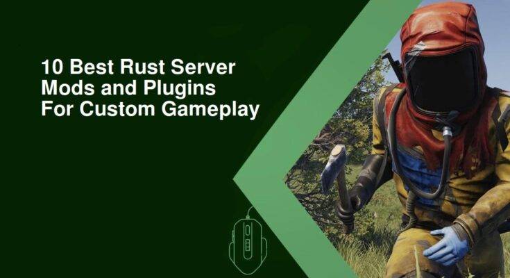 Best Rust Server Mods and Plugins