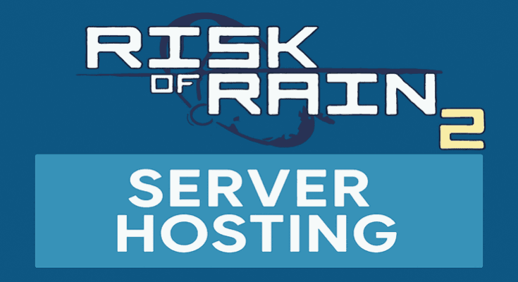 Best Risk of Rain 2 Server Hosting