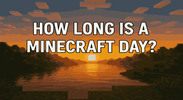 How Long Is A Minecraft Day