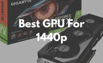 Best GPU For 1440p