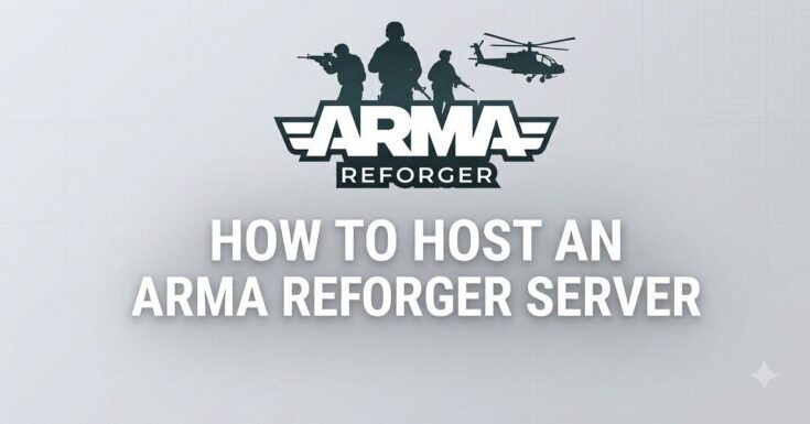 How to Host an Arma Reforger Server